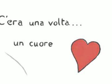 C'ERA UNA VOLTA UN CUORE...